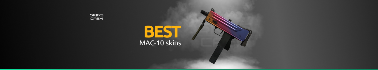 The Best MAC-10 Skins