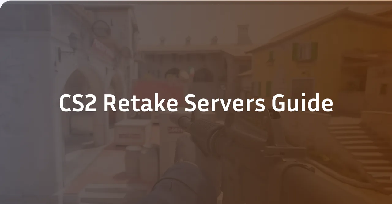 Master CS2 Retake Servers: Top Servers & Pro Tips